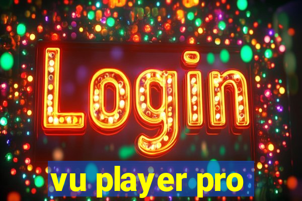 vu player pro
